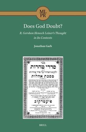 Garb |  Does God Doubt? R. Gershon Henoch Leiner's Thought in Its Contexts | Buch |  Sack Fachmedien