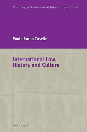 Casella |  International Law, History and Culture | Buch |  Sack Fachmedien
