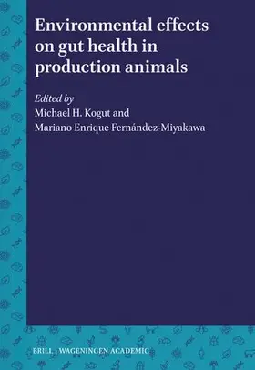 Kogut / Fernandez-Miyakawa |  Environmental Effects on Gut Health in Production Animals | Buch |  Sack Fachmedien