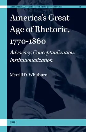 Whitburn |  America's Great Age of Rhetoric, 1770-1860 | Buch |  Sack Fachmedien