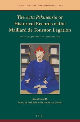 Stumpf SJ / Collani / Rule |  The ACTA Pekinensia or Historical Records of the Maillard de Tournon Legation | Buch |  Sack Fachmedien
