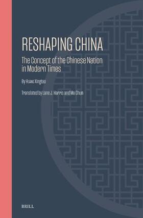 Huang / J Harris / Mei |  Reshaping China | Buch |  Sack Fachmedien