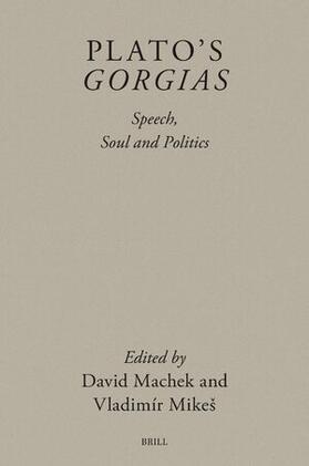  Plato's Gorgias: Speech, Soul and Politics | Buch |  Sack Fachmedien