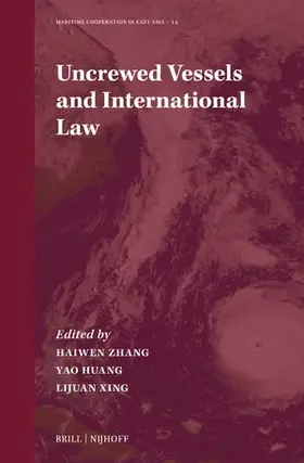 Zhang / Huang / Xing |  Uncrewed Vessels and International Law | Buch |  Sack Fachmedien