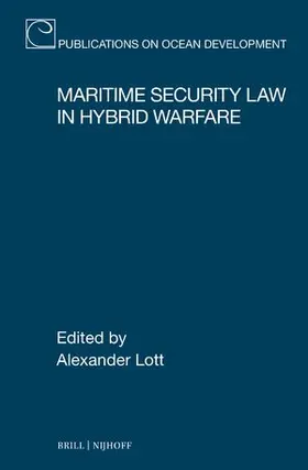 Lott |  Maritime Security Law in Hybrid Warfare | Buch |  Sack Fachmedien