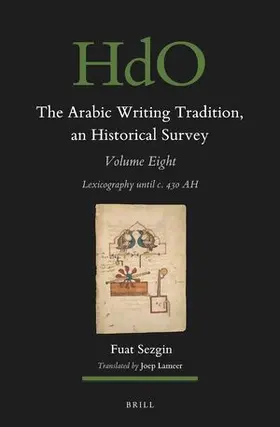 Sezgin |  The Arabic Writing Tradition, an Historical Survey, Volume 8 | Buch |  Sack Fachmedien