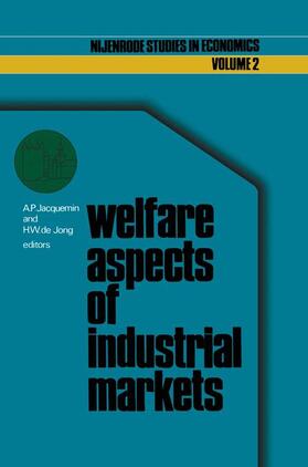 Jacquemin / de Jong |  Welfare Aspects of Industrial Markets | Buch |  Sack Fachmedien
