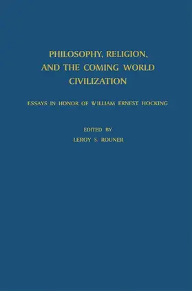 Rouner |  Philosophy, Religion, and the Coming World Civilization | Buch |  Sack Fachmedien