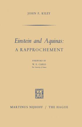 Kiley |  Einstein and Aquinas: A Rapprochement | Buch |  Sack Fachmedien