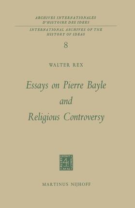 Rex |  Essays on Pierre Bayle and Religious Controversy | Buch |  Sack Fachmedien