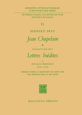 Bray |  Jean Chapelain Soixante-Dix-Sept Lettres Inedites a Nicolas Heinsius (1649¿1658) | Buch |  Sack Fachmedien