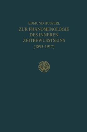 Boehm / Husserl |  Zur Phänomenologie des Inneren Zeitbewusstseins (1893¿1917) | Buch |  Sack Fachmedien