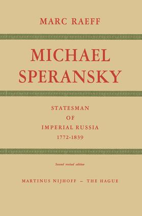 Raeff |  Michael Speransky Statesman of Imperial Russia 1772¿1839 | Buch |  Sack Fachmedien