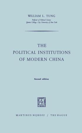 Tung |  The Political Institutions of Modern China | Buch |  Sack Fachmedien