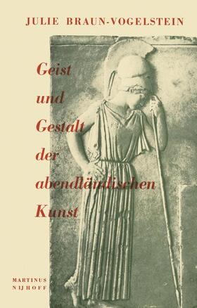 Braun-Vogelstein |  Geist Und Gestalt Der Abendländischen Kunst | Buch |  Sack Fachmedien