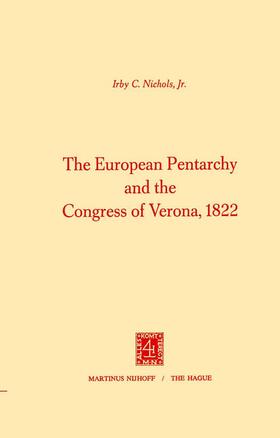 Nichols |  The European Pentarchy and the Congress of Verona, 1822 | Buch |  Sack Fachmedien