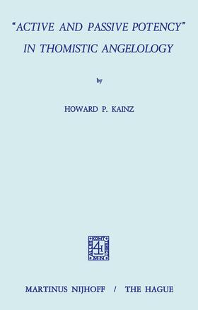 Kainz |  ¿Active and Passive Potency¿ in Thomistic Angelology | Buch |  Sack Fachmedien