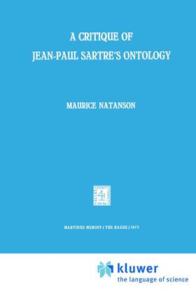 Natanson |  A Critique of Jean-Paul Sartre's Ontology | Buch |  Sack Fachmedien