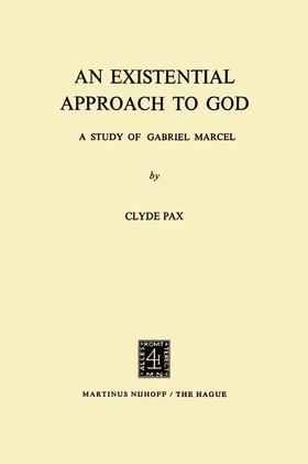 Pax |  An Existential Approach to God | Buch |  Sack Fachmedien