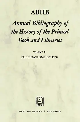 Vervliet |  ABHB Annual Bibliography of the History of the Printed Book and Libraries | Buch |  Sack Fachmedien