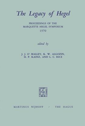 O'Malley / Rice / Algozin |  The Legacy of Hegel | Buch |  Sack Fachmedien