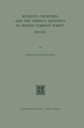 Boadle |  Winston Churchill and the German Question in British Foreign Policy 1918¿1922 | Buch |  Sack Fachmedien