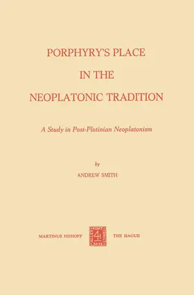 Smith |  Porphyry¿s Place in the Neoplatonic Tradition | Buch |  Sack Fachmedien