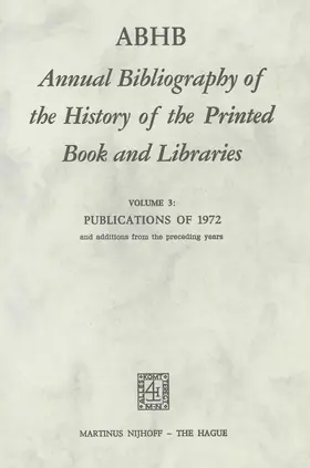 Vervliet |  Abhb Annual Bibliography of the History of the Printed Book and Libraries | Buch |  Sack Fachmedien