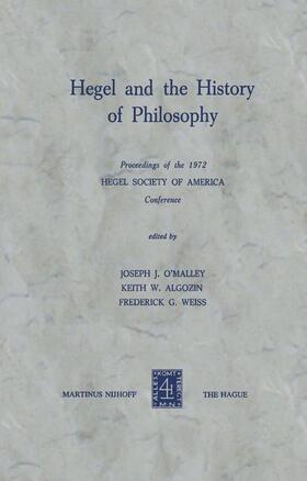 O'Malley / Weiss / Algozin |  Hegel and the History of Philosophy | Buch |  Sack Fachmedien
