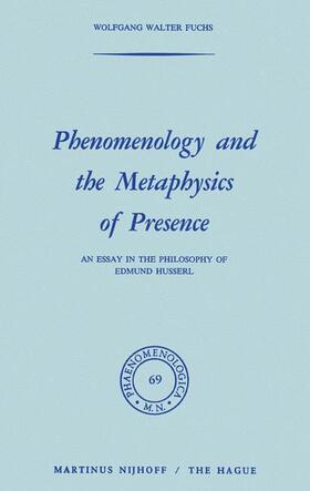 Fuchs |  Phenomenology and the Metaphysics of Presence | Buch |  Sack Fachmedien