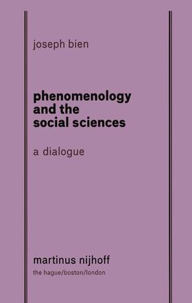 Bien |  Phenomenology and The Social Science: A Dialogue | Buch |  Sack Fachmedien