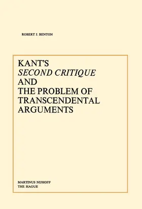 Benton |  Kant¿s Second Critique and the Problem of Transcendental Arguments | Buch |  Sack Fachmedien