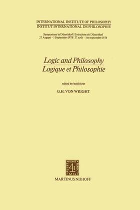Von Wright |  Logic and Philosophy / Logique et Philosophie | Buch |  Sack Fachmedien