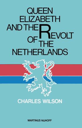 Wilson |  Queen Elizabeth and the Revolt of the Netherlands | Buch |  Sack Fachmedien