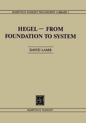 Lamb |  Hegel¿From Foundation to System | Buch |  Sack Fachmedien