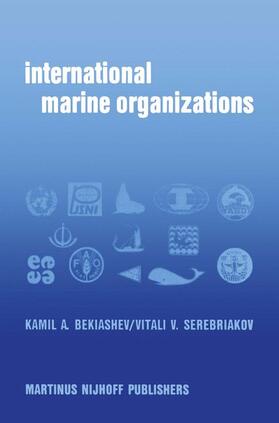 Bekiashev / Serebriakov |  International Marine Organizations | Buch |  Sack Fachmedien