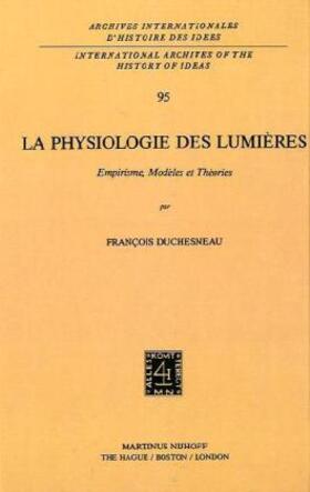 Duchesneau |  La physiologie des lumières | Buch |  Sack Fachmedien