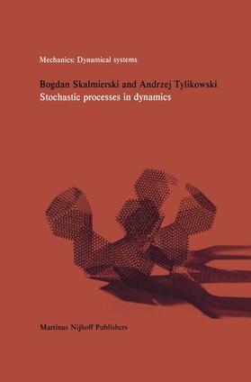 Tylikowski / Skalmierski |  Stochastic Processes in Dynamics | Buch |  Sack Fachmedien