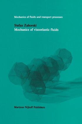 Zahorski |  Mechanics of Viscoelastic Fluids | Buch |  Sack Fachmedien