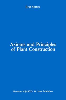 Sattler |  Axioms and Principles of Plant Construction | Buch |  Sack Fachmedien
