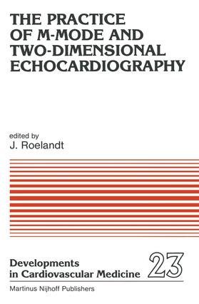 Roelandt |  The Practice of M-Mode and Two-Dimensional Echocardiography | Buch |  Sack Fachmedien