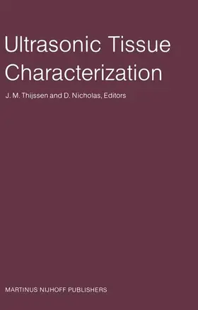 Nicholas / Thijssen |  Ultrasonic Tissue Characterization | Buch |  Sack Fachmedien