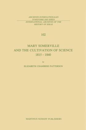 Patterson |  Mary Somerville and the Cultivation of Science, 1815-1840 | Buch |  Sack Fachmedien