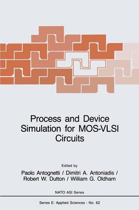 Antognetti / Antoniadis / Dutton |  Process and Device Simulation for Mos-VLSI Circuits | Buch |  Sack Fachmedien