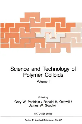 Poehlein / Goodwin / Ottewill |  Science and Technology of Polymer Colloids | Buch |  Sack Fachmedien