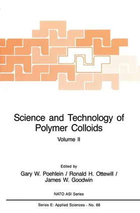 Poehlein / Goodwin / Ottewill |  Science and Technology of Polymer Colloids | Buch |  Sack Fachmedien