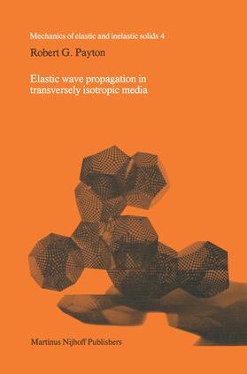 Payton |  Elastic Wave Propagation in Transversely Isotropic Media | Buch |  Sack Fachmedien