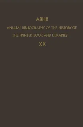 Vervliet |  ABHB Annual Bibliography of the History of the Printed Book and Libraries | Buch |  Sack Fachmedien