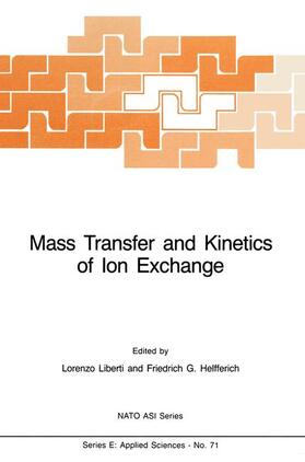 Helfferich / Liberti |  Mass Transfer and Kinetics of Ion Exchange | Buch |  Sack Fachmedien