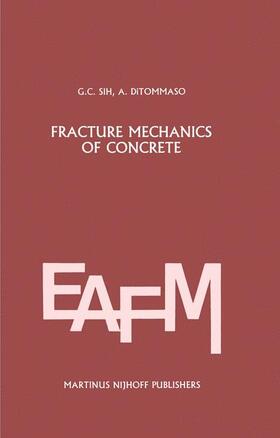 Ditomasso / Sih |  Fracture mechanics of concrete: Structural application and numerical calculation | Buch |  Sack Fachmedien